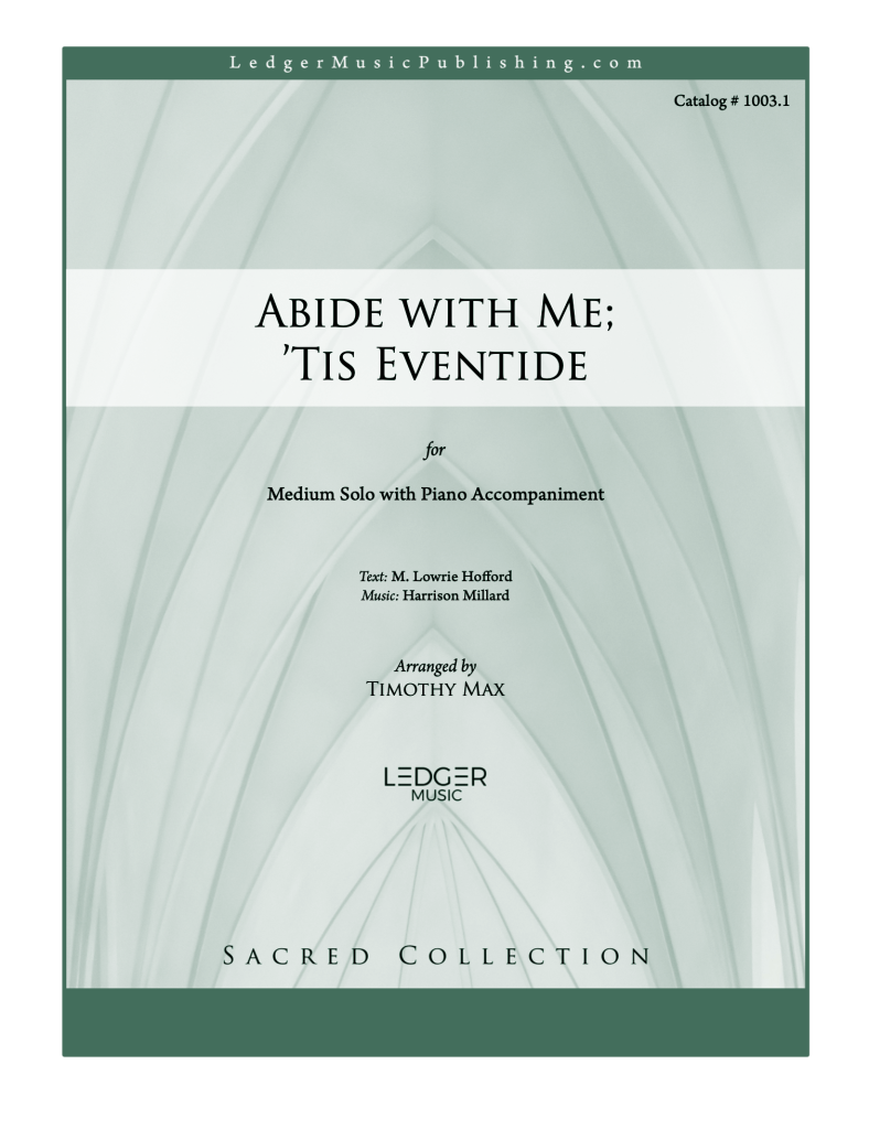 abide with me; ’tis eventide (catalog # 1003)